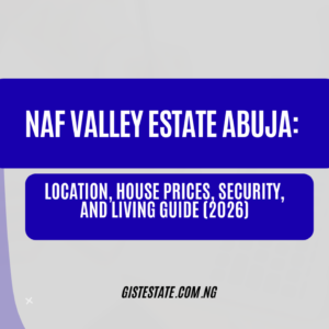 NAF Valley Estate Abuja: Location, House Prices, Security, and Living Guide (2026)