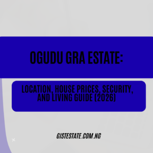 Ogudu GRA Estate: Location, House Prices, Security, and Living Guide (2026)